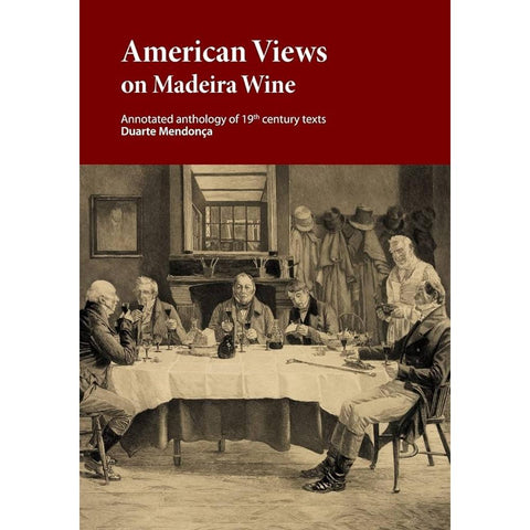 American Views on Madeira  BOOK by Duarte Miguel Barcelos Mendonca
