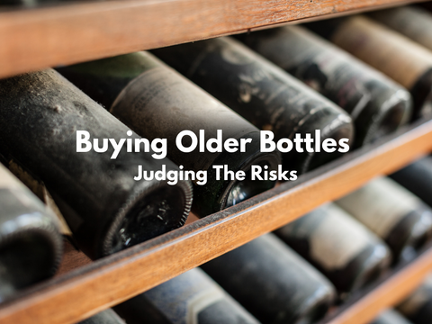 Buying Older Bottles: Judging The Risks